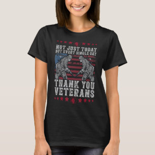 Not Just Today But Every Single Day Thank You Vete T-Shirt
