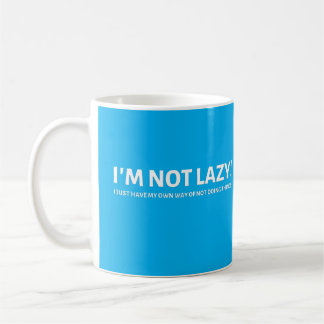 Not Lazy Coffee Mug