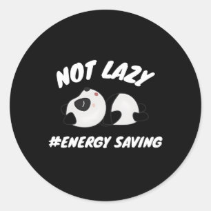 Not Lazy Energy Saving Panda Classic Round Sticker