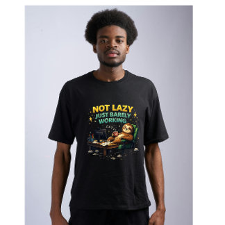 Not Lazy Just Barely Working Funny Sloth Office Hu T-Shirt