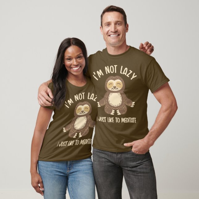 Not Lazy, Just Meditating T-Shirt (Unisex)