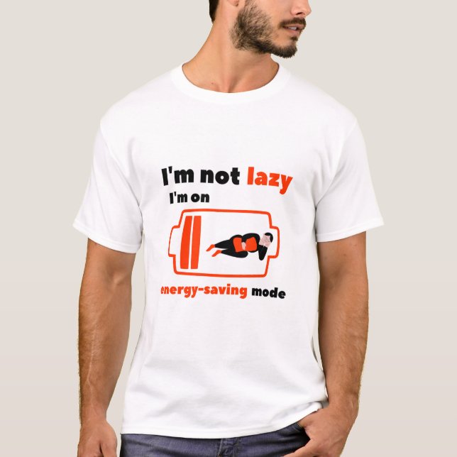 Not Lazy T shirt  (Front)