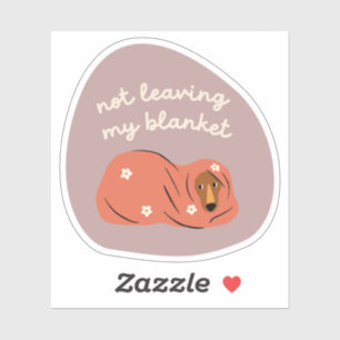 Not leaving my blanket dog illustration autumn