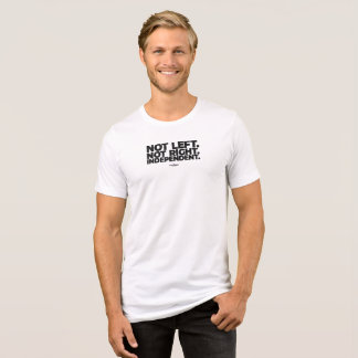 Not Left Not Right Independent T-shirt, White Tri-Blend Shirt