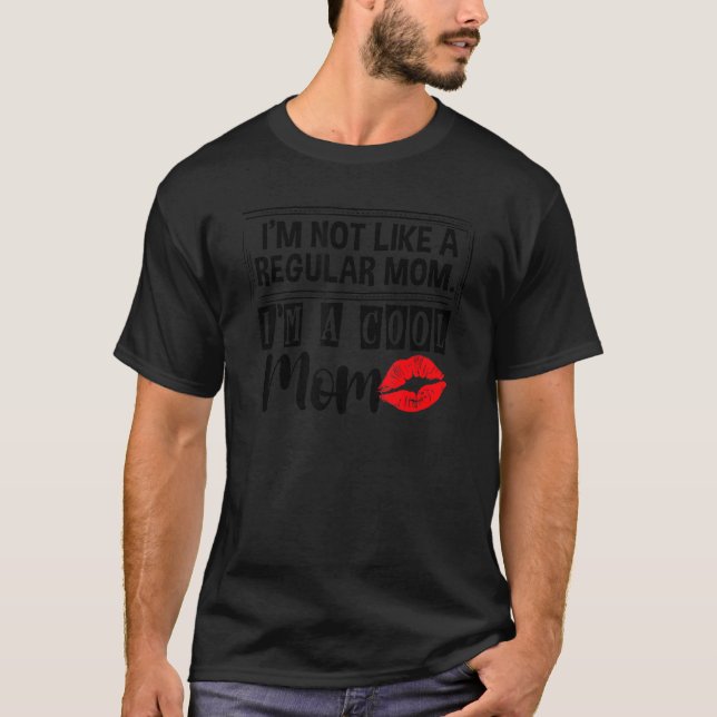Not Like Regular Mum I'm Cool Mum  Mummy & Me Matc T-Shirt (Front)