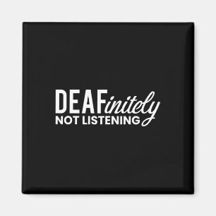 Not Listening Deaf-mute Magnet