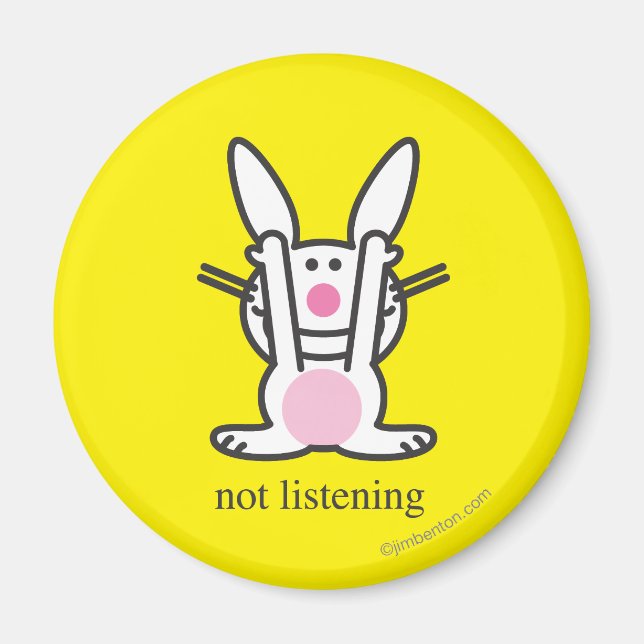 Not Listening Magnet (Front)