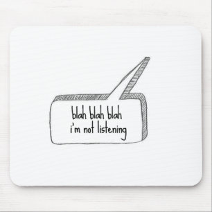 Not Listening Mouse Pad