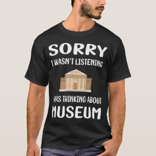 Not Listening Museum T-Shirt