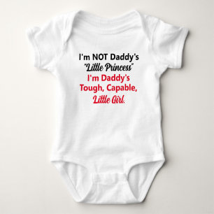 Not Little Princess, Tough Capable Daddy's Girl Baby Bodysuit