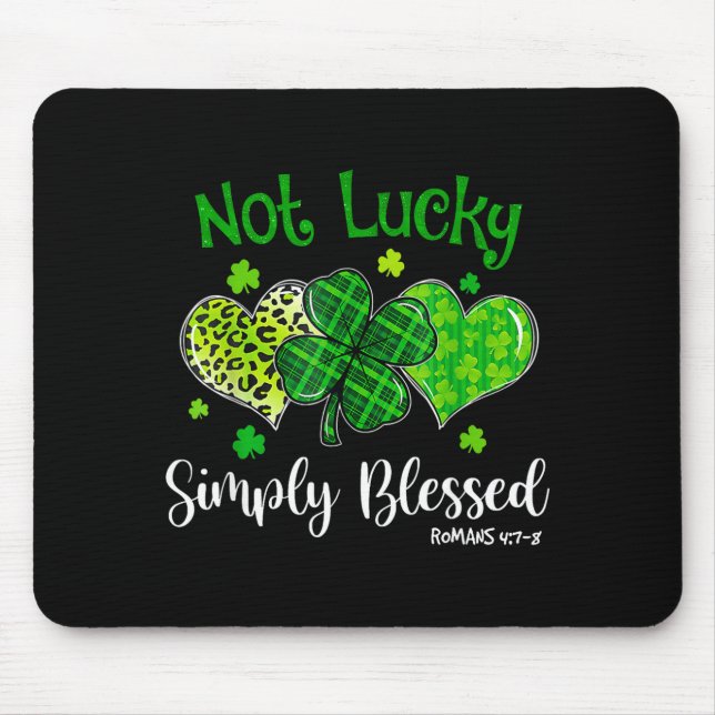 Not lucky blessed christian shamrock st patricks mouse pad (Front)