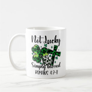 Not Lucky Just Blessed Coffee Mug