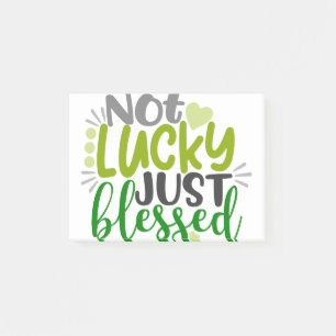 Not Lucky Just Blessed Post-it Notes