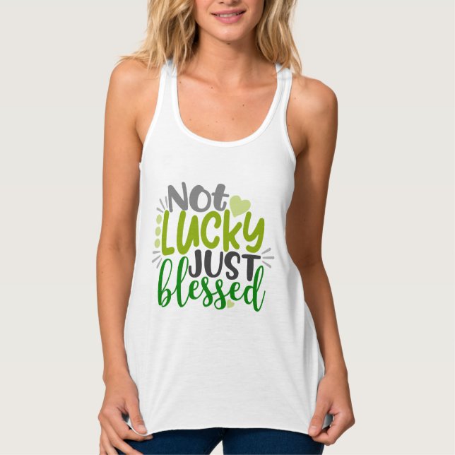 Not Lucky Just Blessed Singlet (Front)