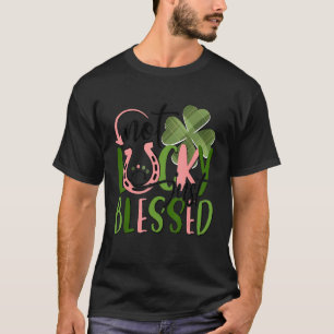 Not Lucky Just Blessed St Patrick's Day Christian T-Shirt