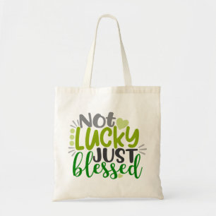 Not Lucky Just Blessed Tote Bag