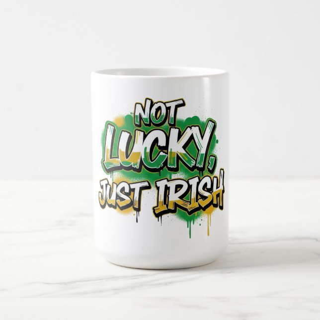 Not Lucky Just Irish St. Patrick's Day Coffee Mug (Center)
