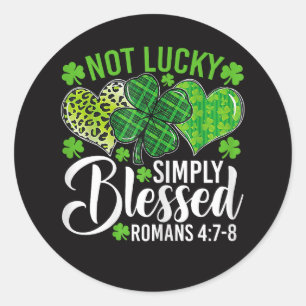 Not Lucky Simply Blessed Christian Classic Round Sticker