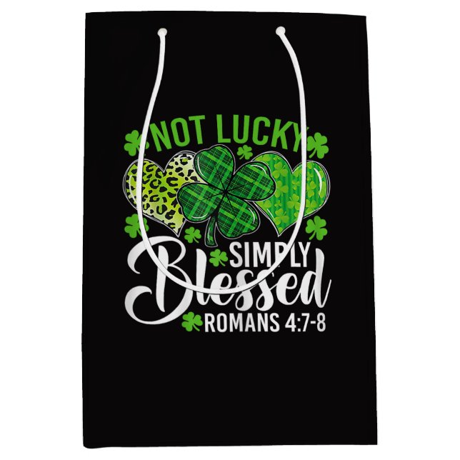 Not Lucky Simply Blessed Christian Medium Gift Bag (Front)