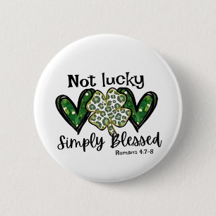 Not Lucky, Simply Blessed Lucky Charm St Patrick 6 Cm Round Badge