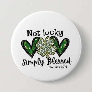 Not Lucky, Simply Blessed Lucky Charm St Patrick 7.5 Cm Round Badge