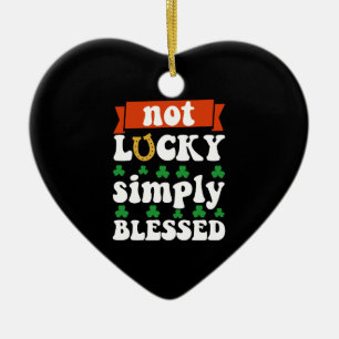 Not Lucky Simply Blessed St. Patrick's Day Ceramic Tree Decoration