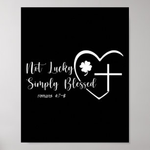 Not Lucky Simply-blessed St Patricks Day Christian Poster