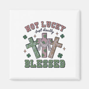 Not Lucky Simply Blessed St Patricks Day Faith Chr Magnet