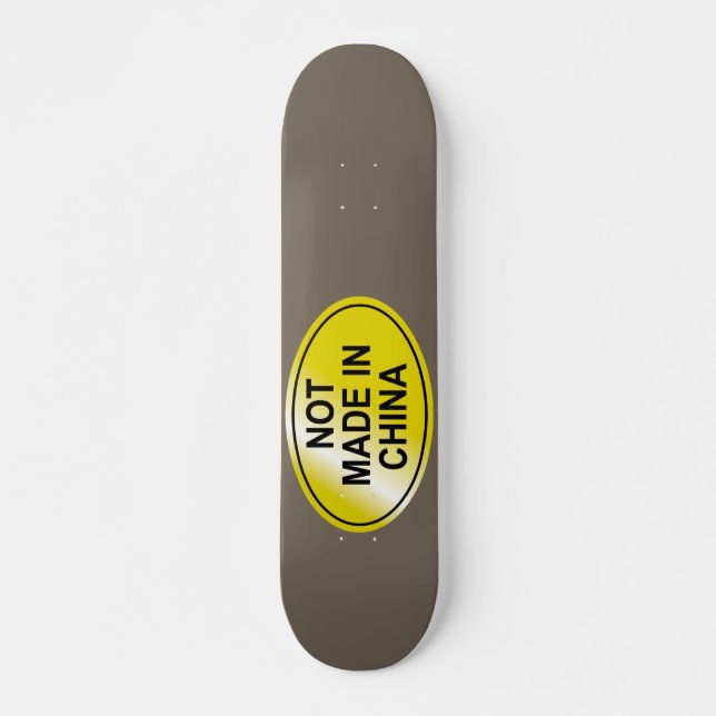 Not Made In China Skateboard (Front)