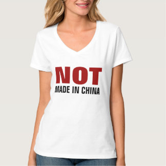 NOT Made in China T-Shirt