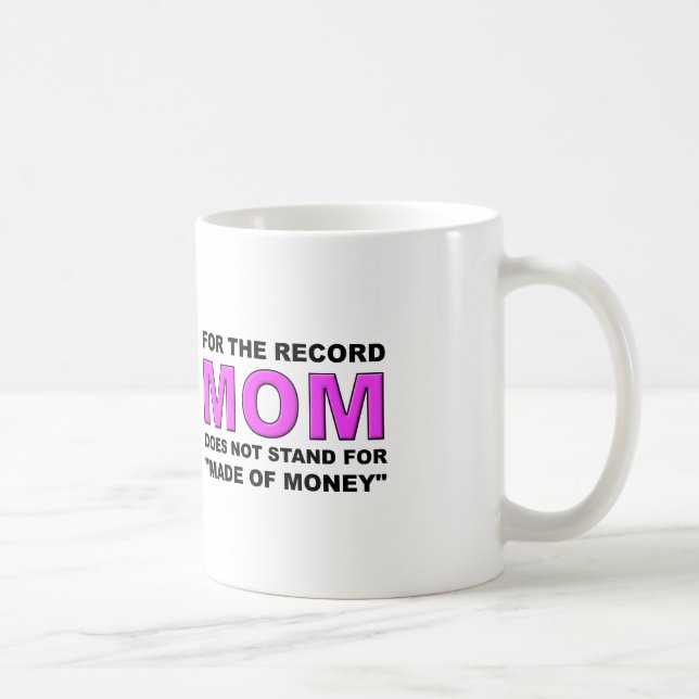 Not Made Of Money Funny Mug (Right)