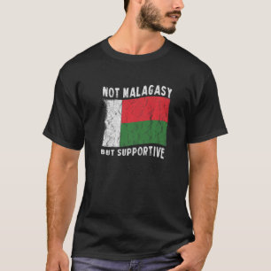 Not Malagasy But Supportive National Flag Inspirat T-Shirt