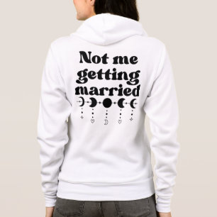Not Me Getting Married Funny  Hoodie