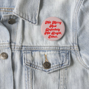 Not Merry And Bright Funny Anti-Christmas Text 6 Cm Round Badge