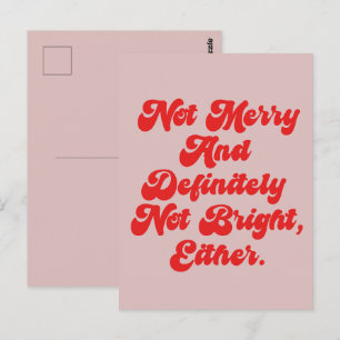 Not Merry And Bright Funny Anti-Christmas Text Postcard