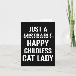 Not Miserable Happy Childless Cat Lady Mum Pet Own Card