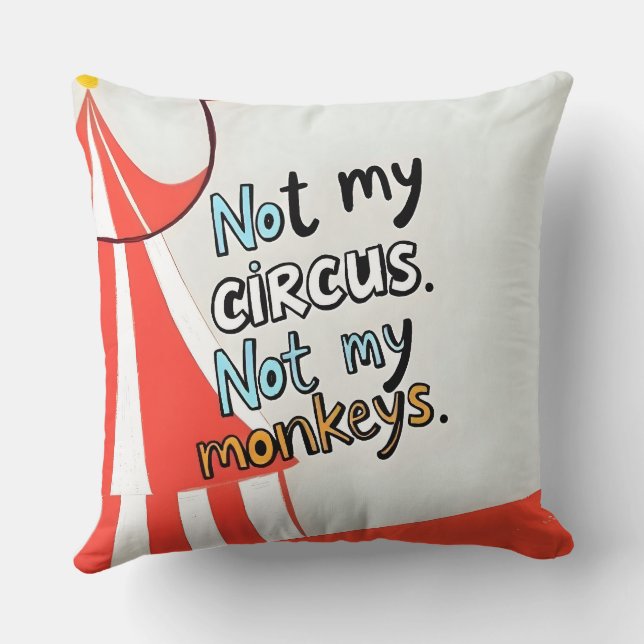 Not My Circus Cushion (Back)
