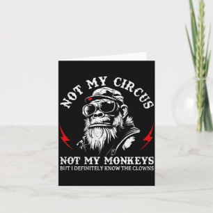 Not My Circus Not My Monkeys Funny Gorilla Saying  Card