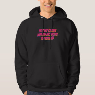 Not My Circus Not My Monkeys I'm Retired   Retirem Hoodie