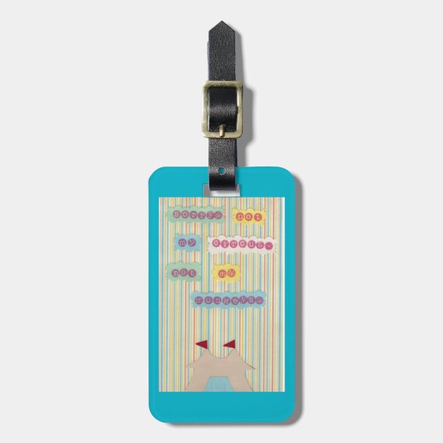 Not My Circus. Not My Monkeys. Luggage Tag (Front Vertical)