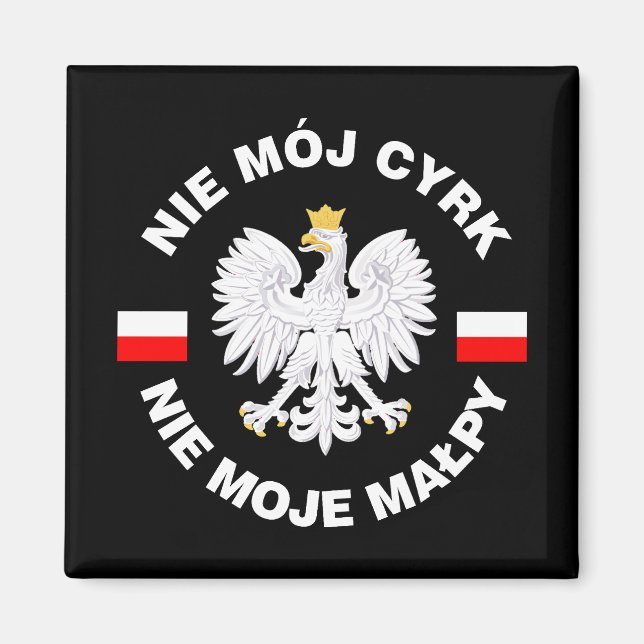 Not My Circus, Not My Monkeys Magnet (Front)