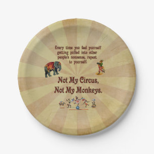 Not My Circus, Not My Monkeys Paper Plate