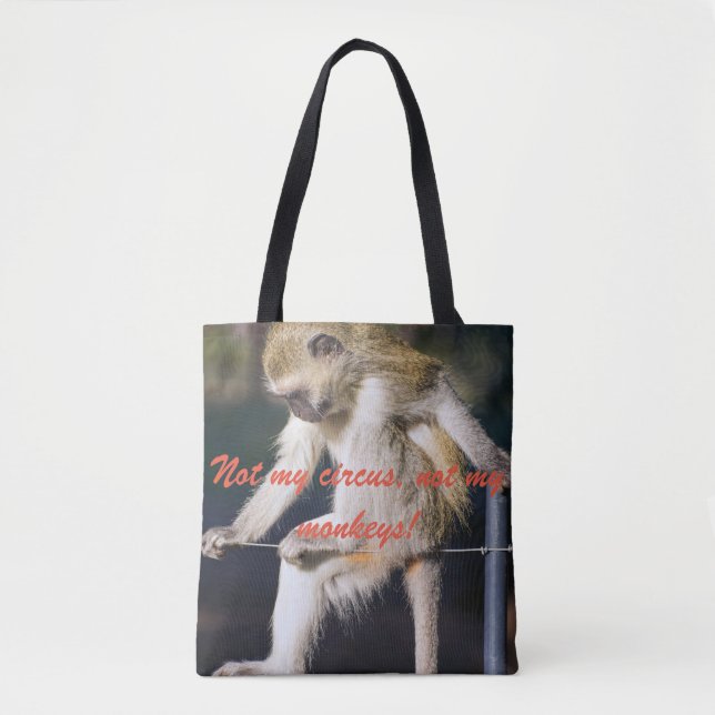 Not my circus, not my monkeys tote bag (Front)