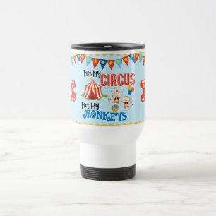 Not My Circus Personalised Travel Mug