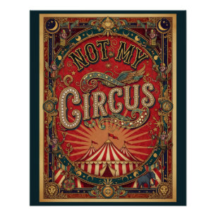 Not My Circus! Ringmaster Red and Gold Poster