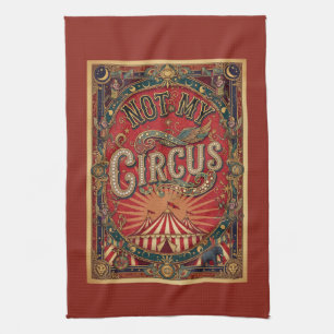 Not My Circus! Ringmaster Red and Gold Tea Towel