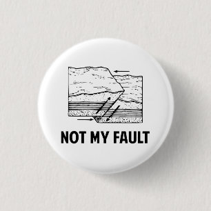 Not My Fault 3 Cm Round Badge