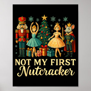 Not My First Nutcracker Sugar Plum Costume, Christ Poster