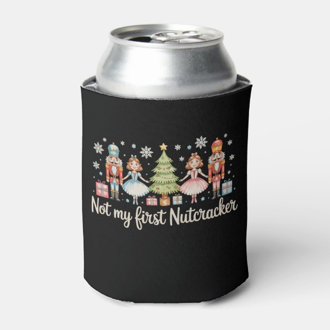 Not My First Nutcracker Sugar Plum Fairy Christmas Can Cooler (Can Front)