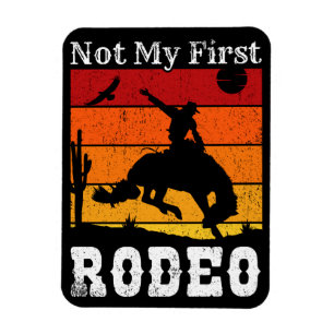 Not My First Rodeo Cowboy Cowgirl Horse Sunset Magnet